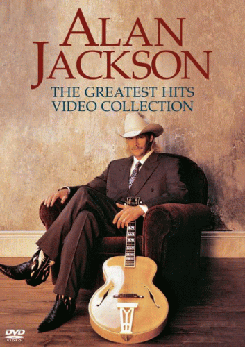 Alan Jackson : The Greatest Hits Video Collection